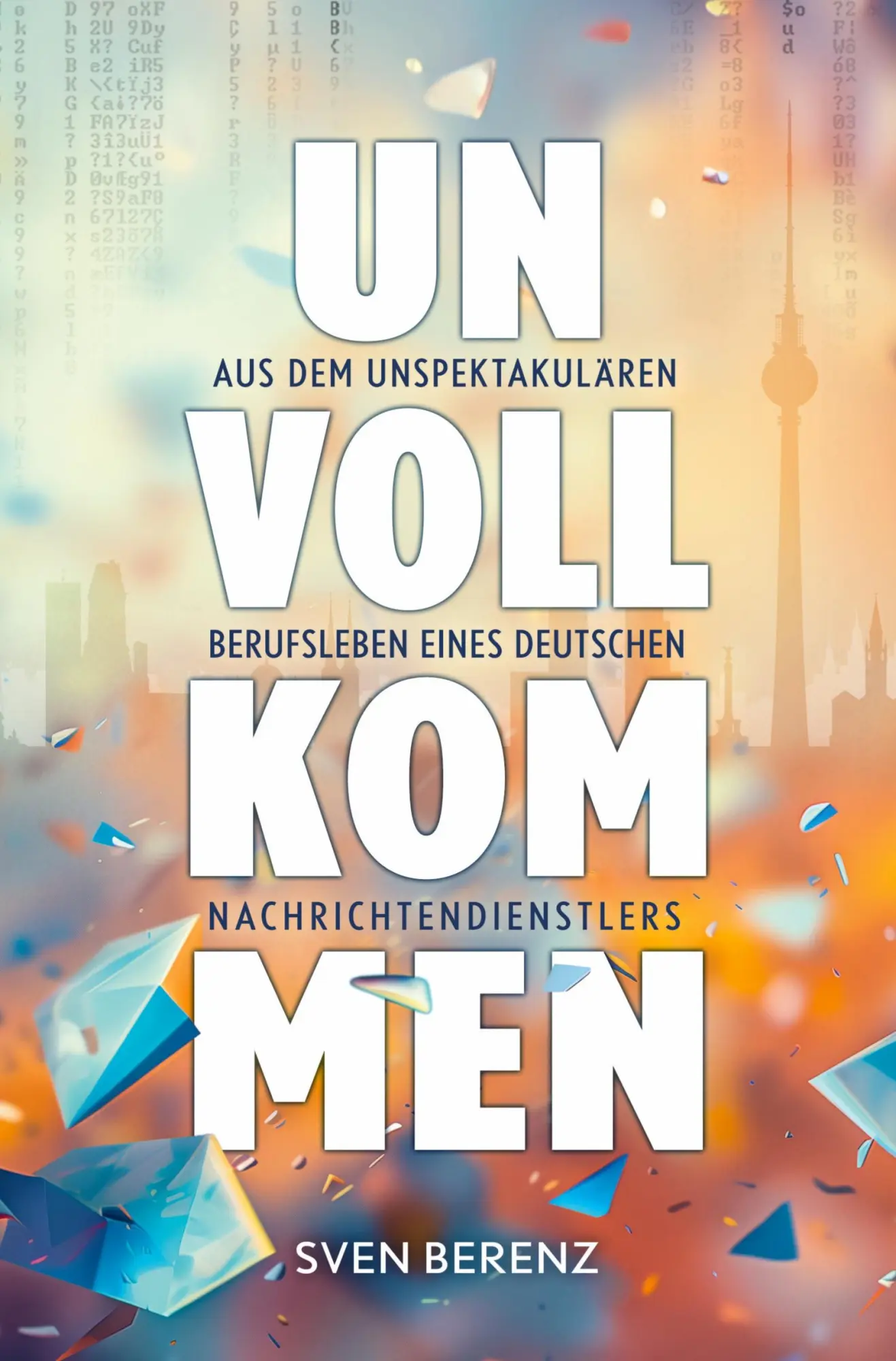 Cover: 9783759208262 | Unvollkommen | Sven Berenz | Taschenbuch | 216 S. | Deutsch | 2024