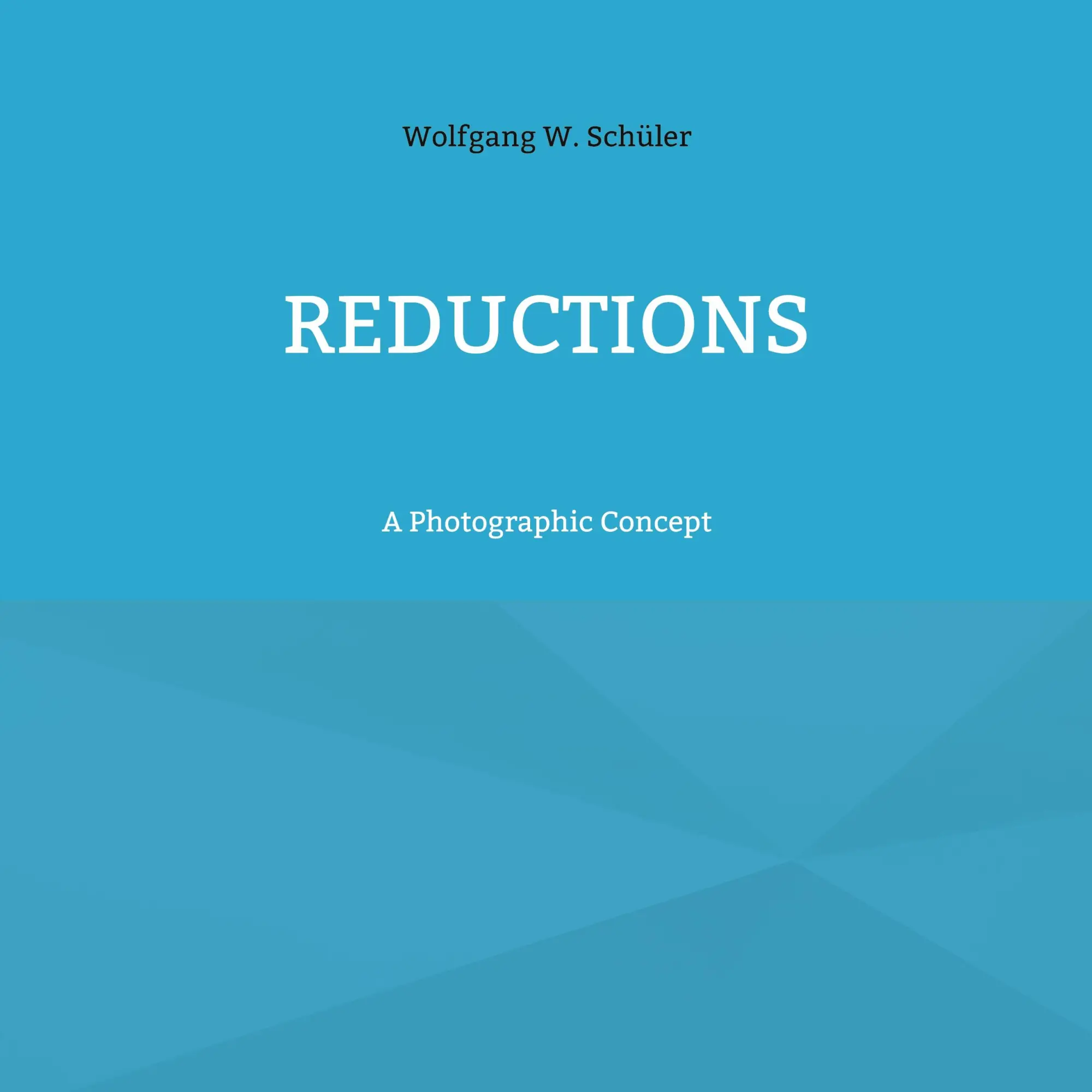 Cover: 9783759758262 | Reductions | A Photographic Concept | Wolfgang W. Schüler | Buch