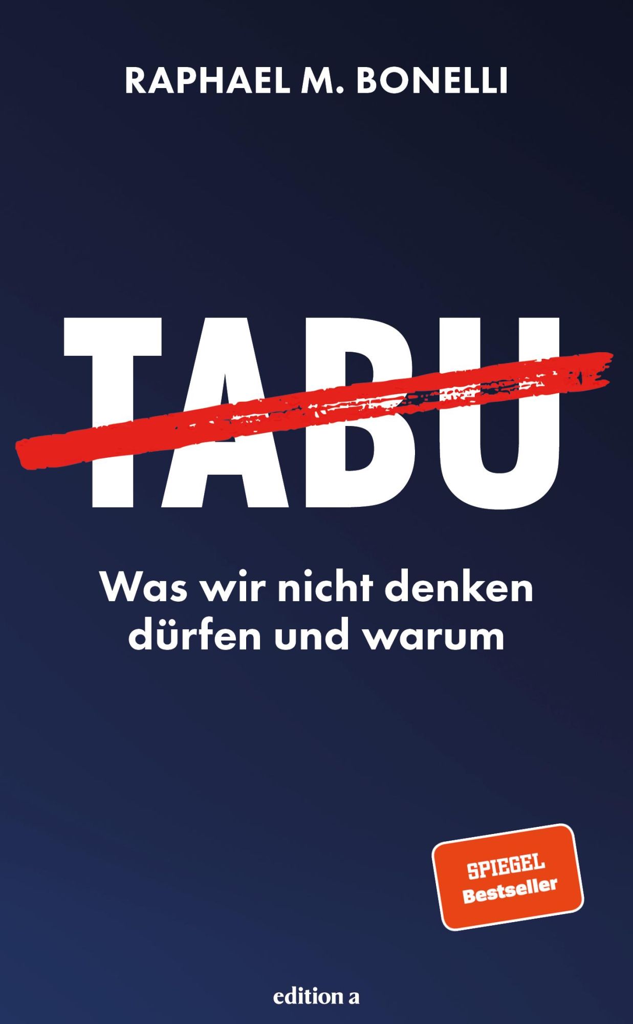 Cover: 9783990018262 | Tabu | Was wir nicht denken dürfen und warum | Raphael M. Bonelli