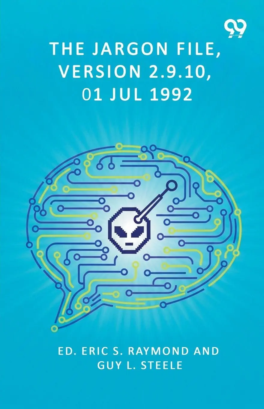 Cover: 9789373408262 | The Jargon File, Version 2.9.10, 01 Jul 1992 | Raymond | Taschenbuch