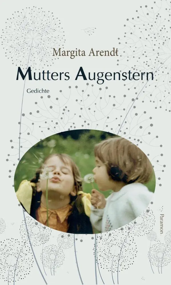 Cover: 9783038308362 | Mutters Augenstern | Arendt Margita | Buch | Gebunden | Deutsch | 2023