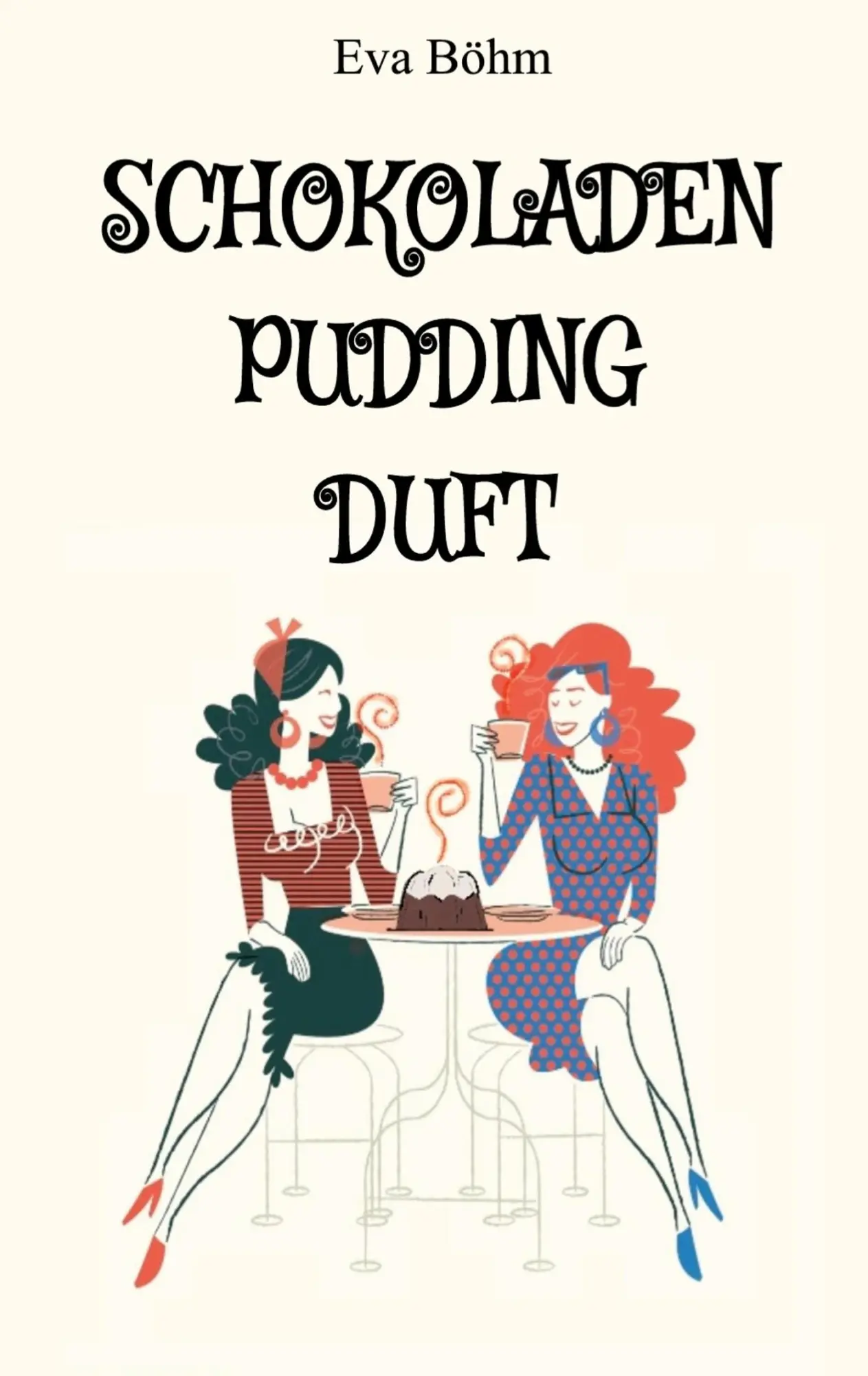 Cover: 9783740768362 | Schokoladenpuddingduft | Eva Böhm | Taschenbuch | 620 S. | Deutsch