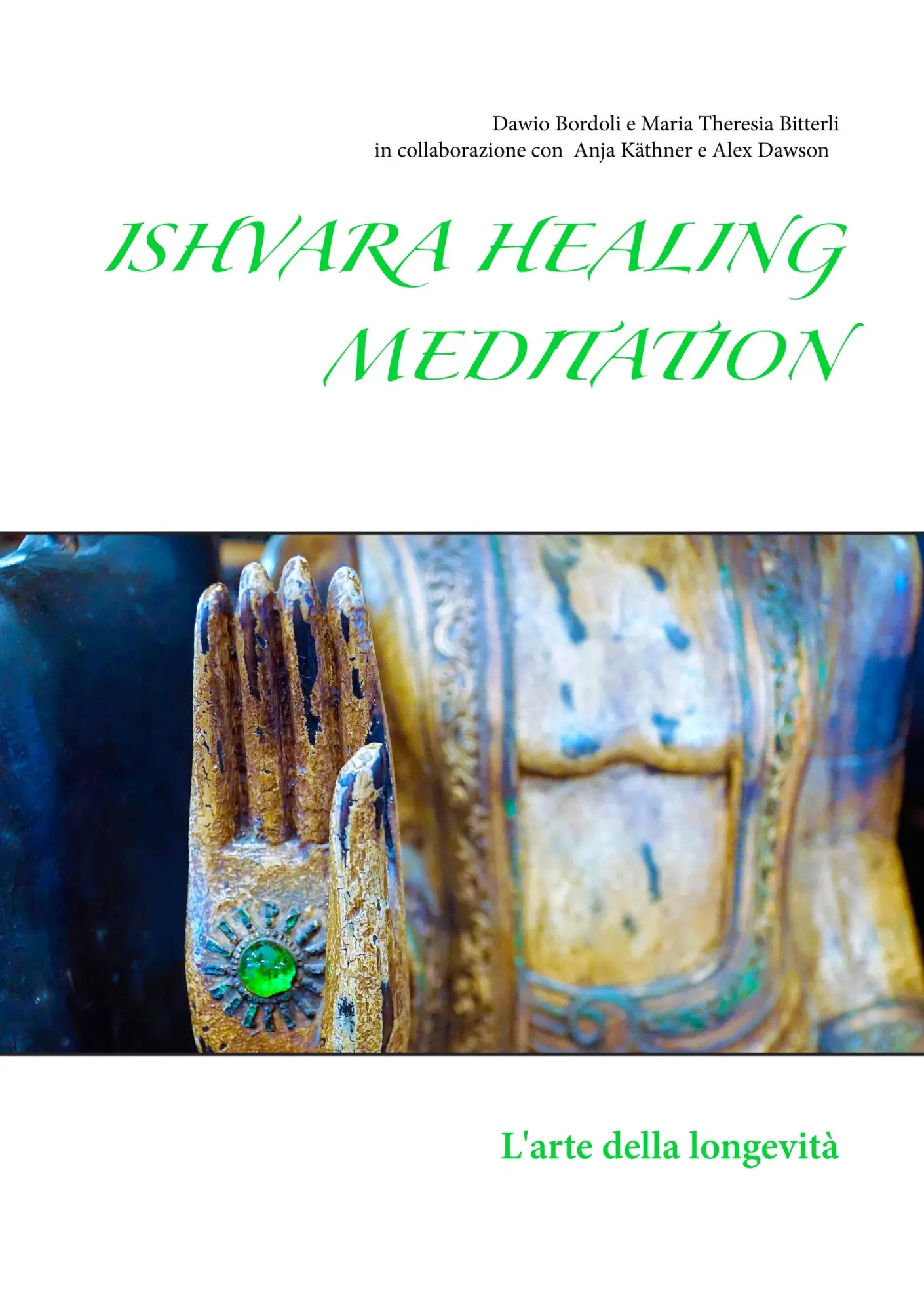 Cover: 9783749468362 | Ishvara Healing Meditation | L'arte della longevità | Bordoli (u. a.)