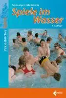Cover: 9783785318362 | Spiele im Wasser | Anja Lange (u. a.) | Taschenbuch | 152 S. | Deutsch