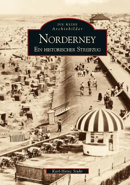Cover: 9783866808362 | Norderney | Karl-Heinz Stuhr | Buch | Sutton Archivbilder | 128 S.