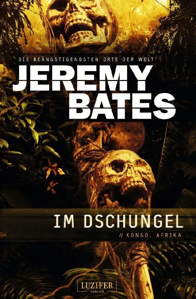 Cover: 9783958358362 | IM DSCHUNGEL (Die beängstigendsten Orte der Welt 5) | Horrorthriller