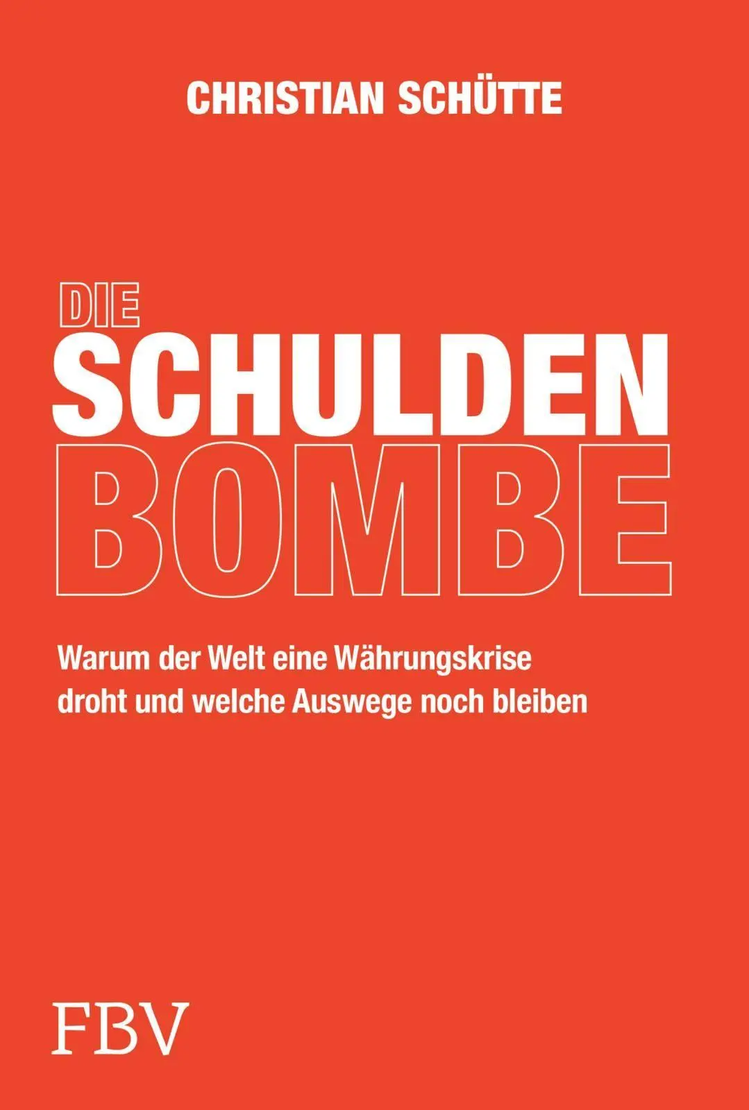 Cover: 9783959728362 | Die Schuldenbombe | Christian Schütte | Buch | 256 S. | Deutsch | 2025