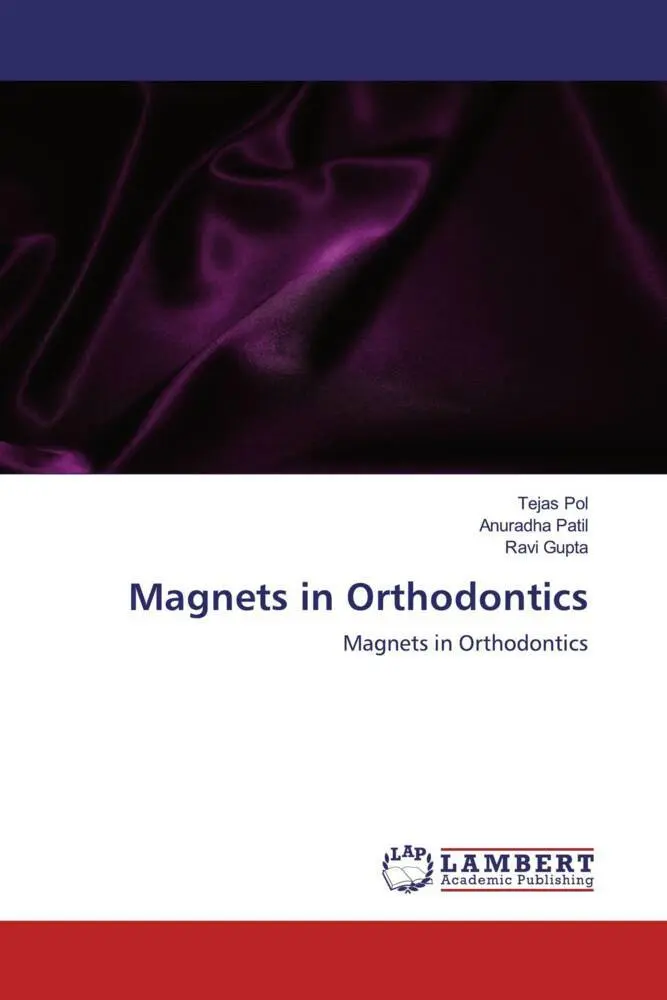 Cover: 9786200298362 | Magnets in Orthodontics | Magnets in Orthodontics | Tejas Pol (u. a.)