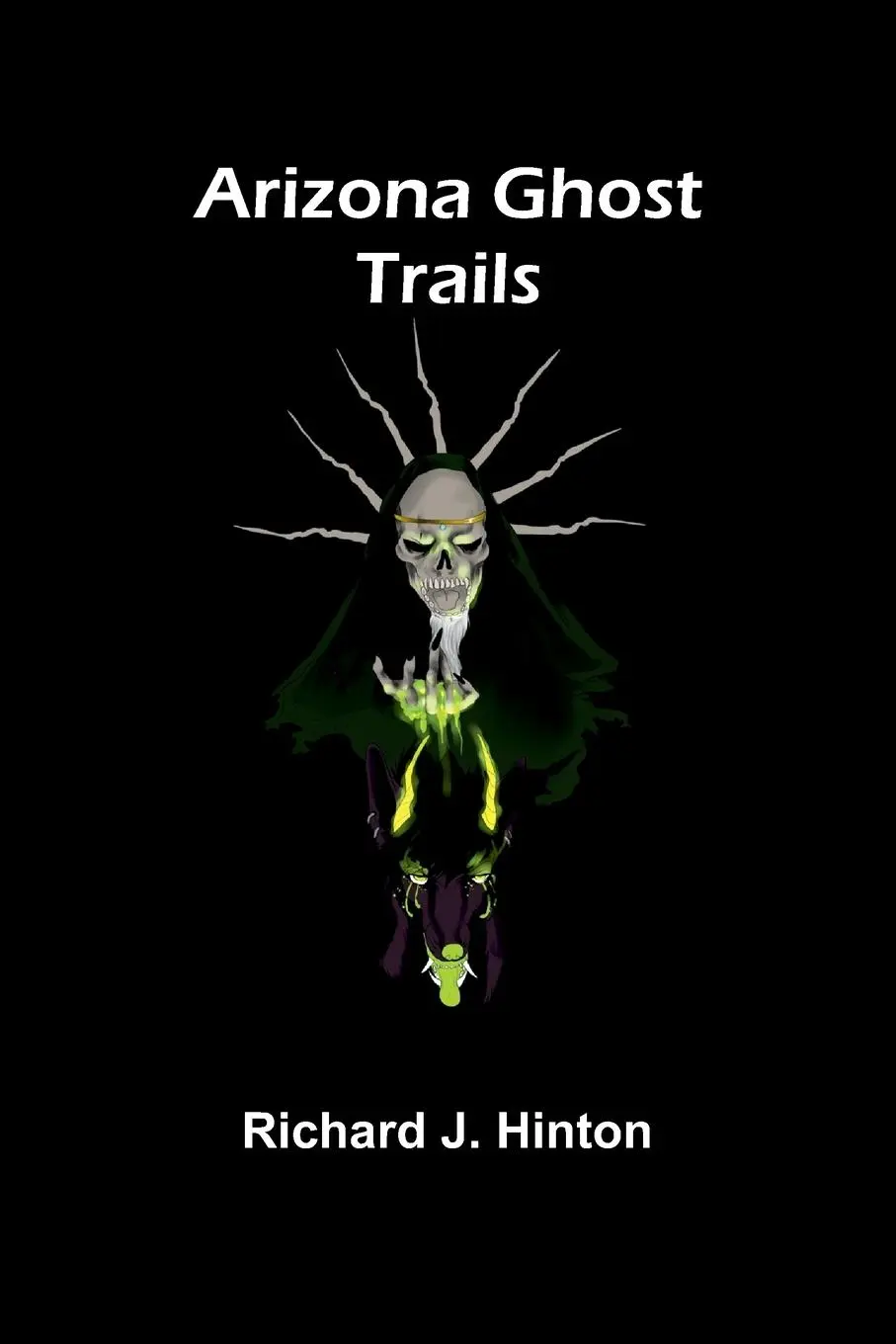Cover: 9789367248362 | Arizona Ghost Trails | Richard J. Hinton | Taschenbuch | Englisch