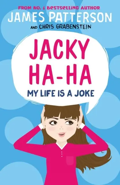 Cover: 9781784758462 | Jacky Ha-Ha: My Life is a Joke | (Jacky Ha-Ha 2) | James Patterson