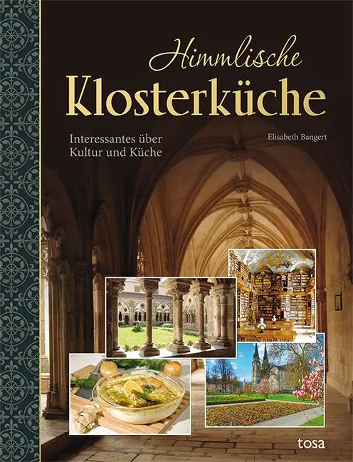 Cover: 9783863138462 | Himmlische Klosterküche | Interessantes über Kultur und Küche | Buch