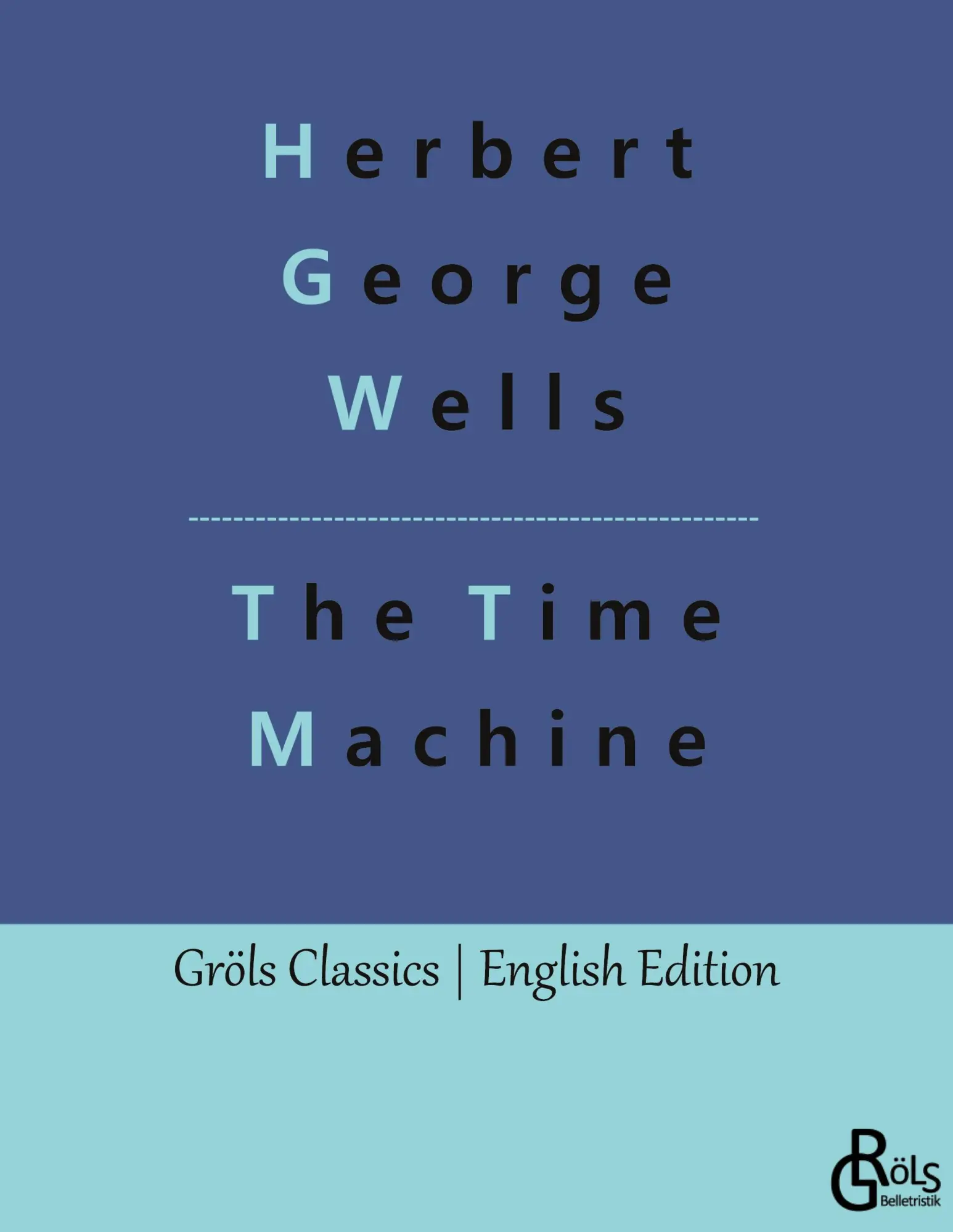 Cover: 9783988288462 | The Time Machine | Herbert George Wells | Taschenbuch | Englisch