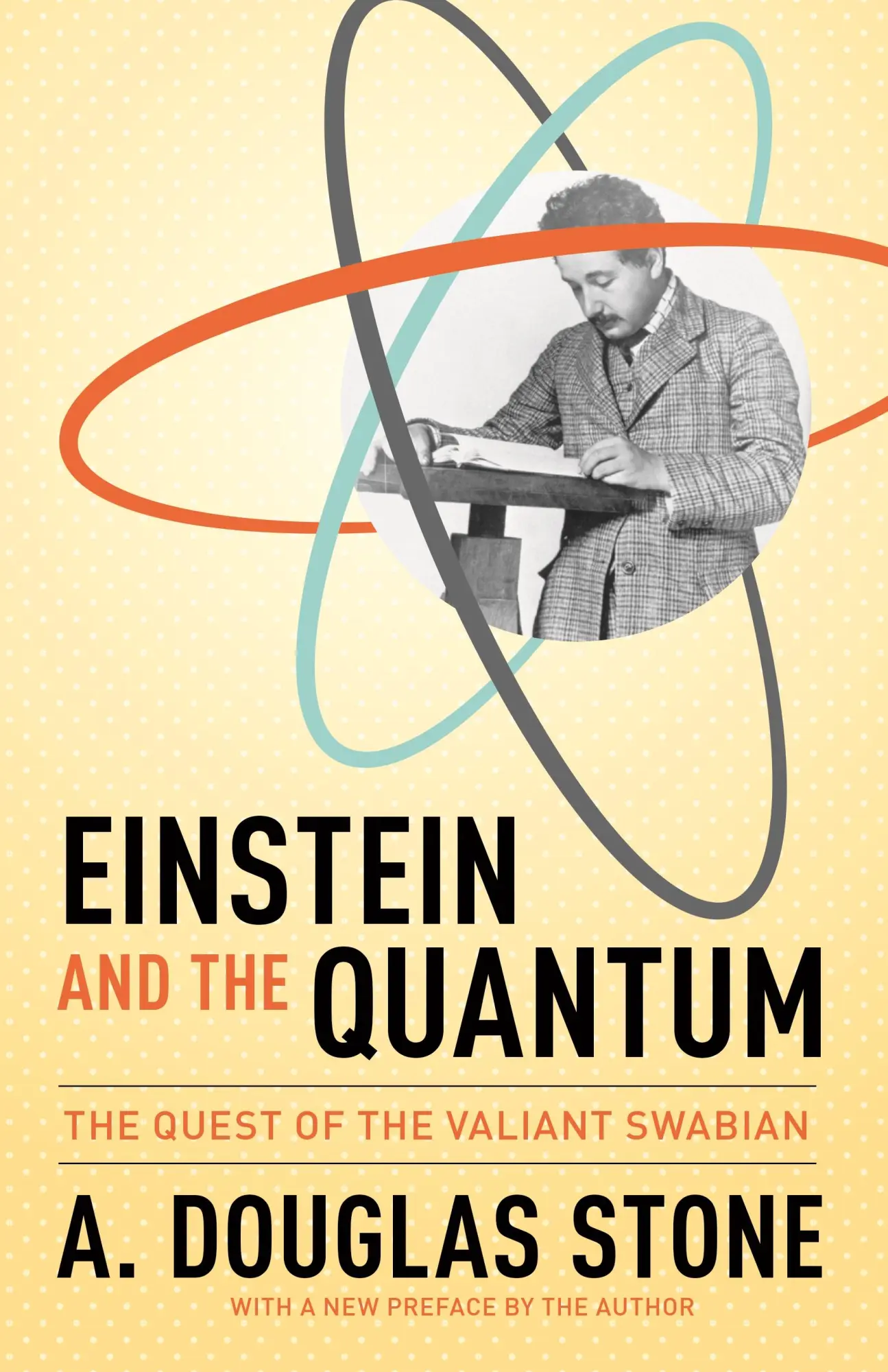 Cover: 9780691168562 | Einstein and the Quantum | The Quest of the Valiant Swabian | Stone