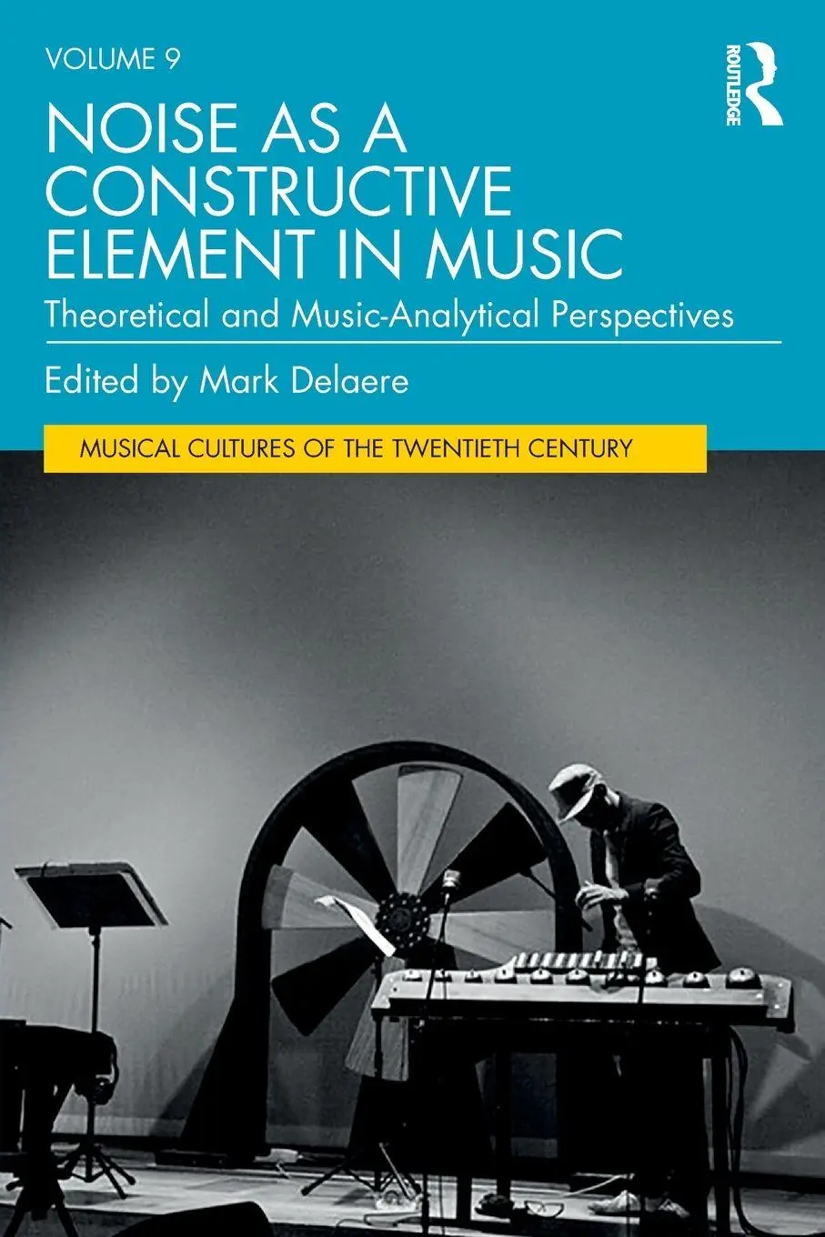 Cover: 9781032308562 | Noise as a Constructive Element in Music | Mark Delaere | Taschenbuch