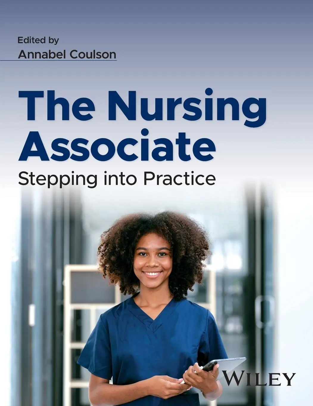 Cover: 9781119698562 | The Nursing Associate | Stepping into Practice | Annabel Coulson
