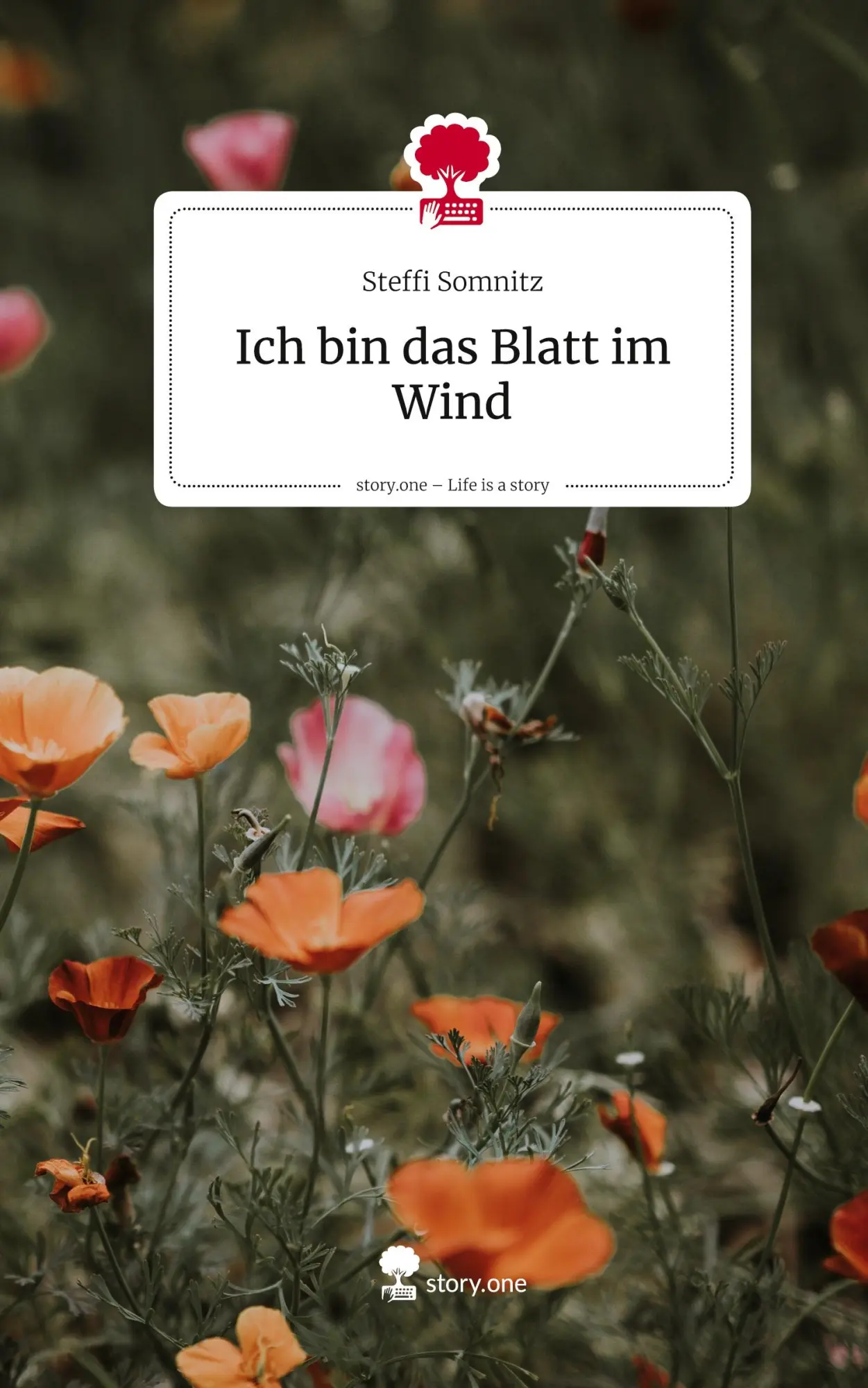 Cover: 9783711588562 | Ich bin das Blatt im Wind. Life is a Story - story.one | Somnitz