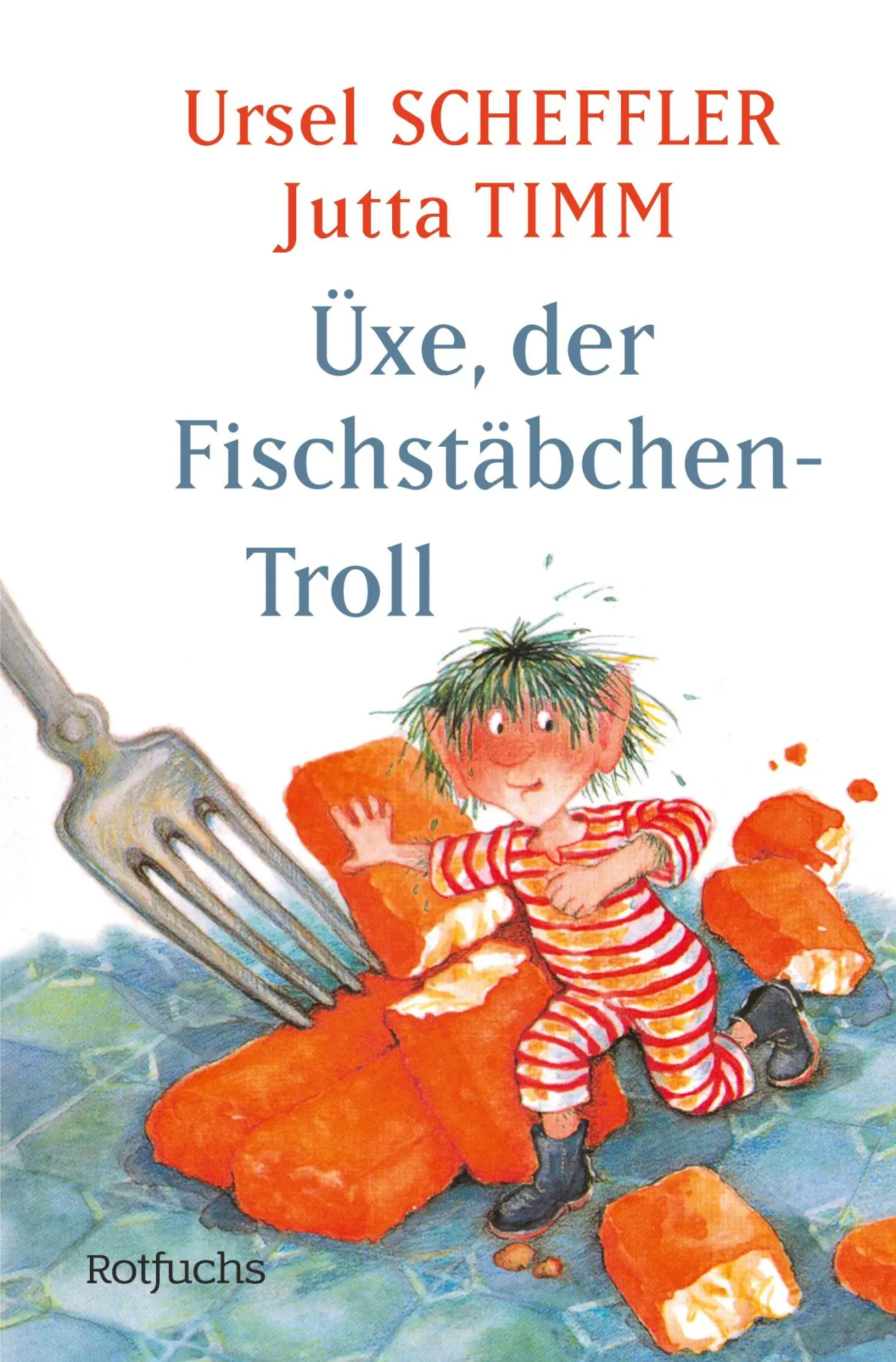Cover: 9783733508562 | Üxe, der Fischstäbchen-Troll | Ursel Scheffler | Taschenbuch | 160 S.