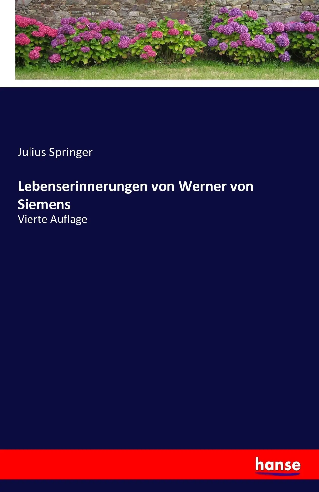 Cover: 9783742898562 | Lebenserinnerungen von Werner von Siemens | Vierte Auflage | Springer