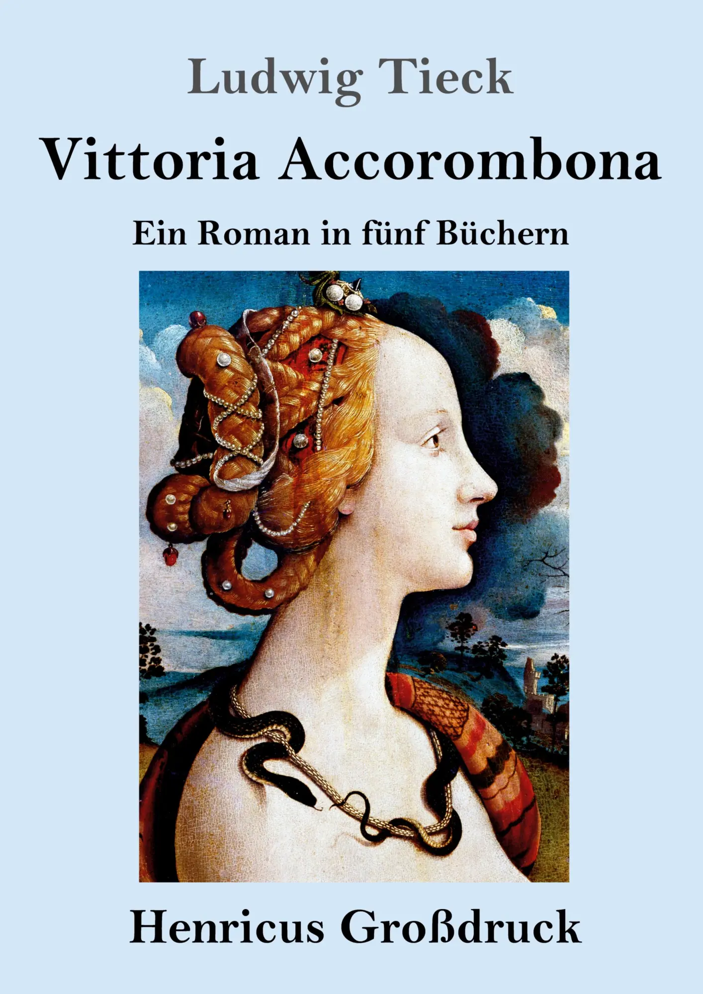 Cover: 9783847838562 | Vittoria Accorombona (Großdruck) | Ein Roman in fünf Büchern | Tieck