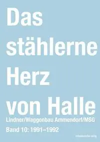 Cover: 9783963118562 | Das stählerne Herz von Halle | Sven Frotscher | Taschenbuch | 188 S.
