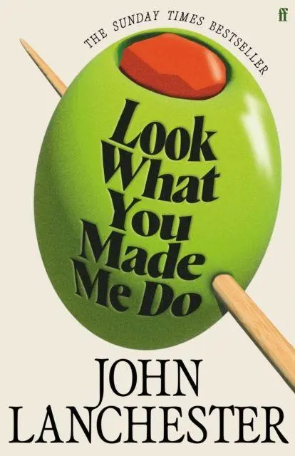 Cover: 9780571298662 | Look What You Made Me Do | John Lanchester | Buch | Englisch | 2026