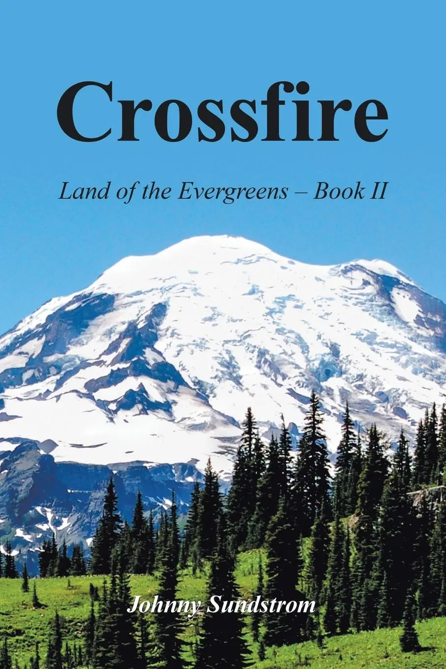 Cover: 9781796098662 | Crossfire | Land of the Evergreens -- Book Ii | Johnny Sundstrom
