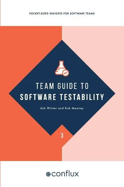Cover: 9781912058662 | Team Guide to Software Testability | Ash Winter (u. a.) | Taschenbuch