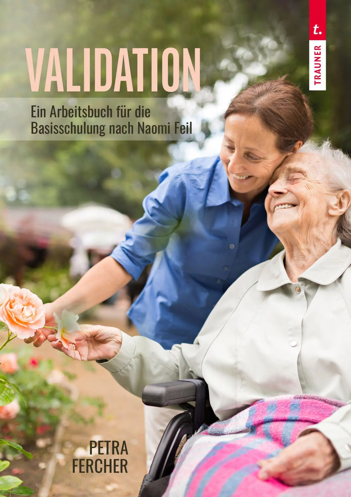 Cover: 9783991518662 | Validation - Ein Arbeitsbuch zur Basisschulung nach Naomi Feil | Buch
