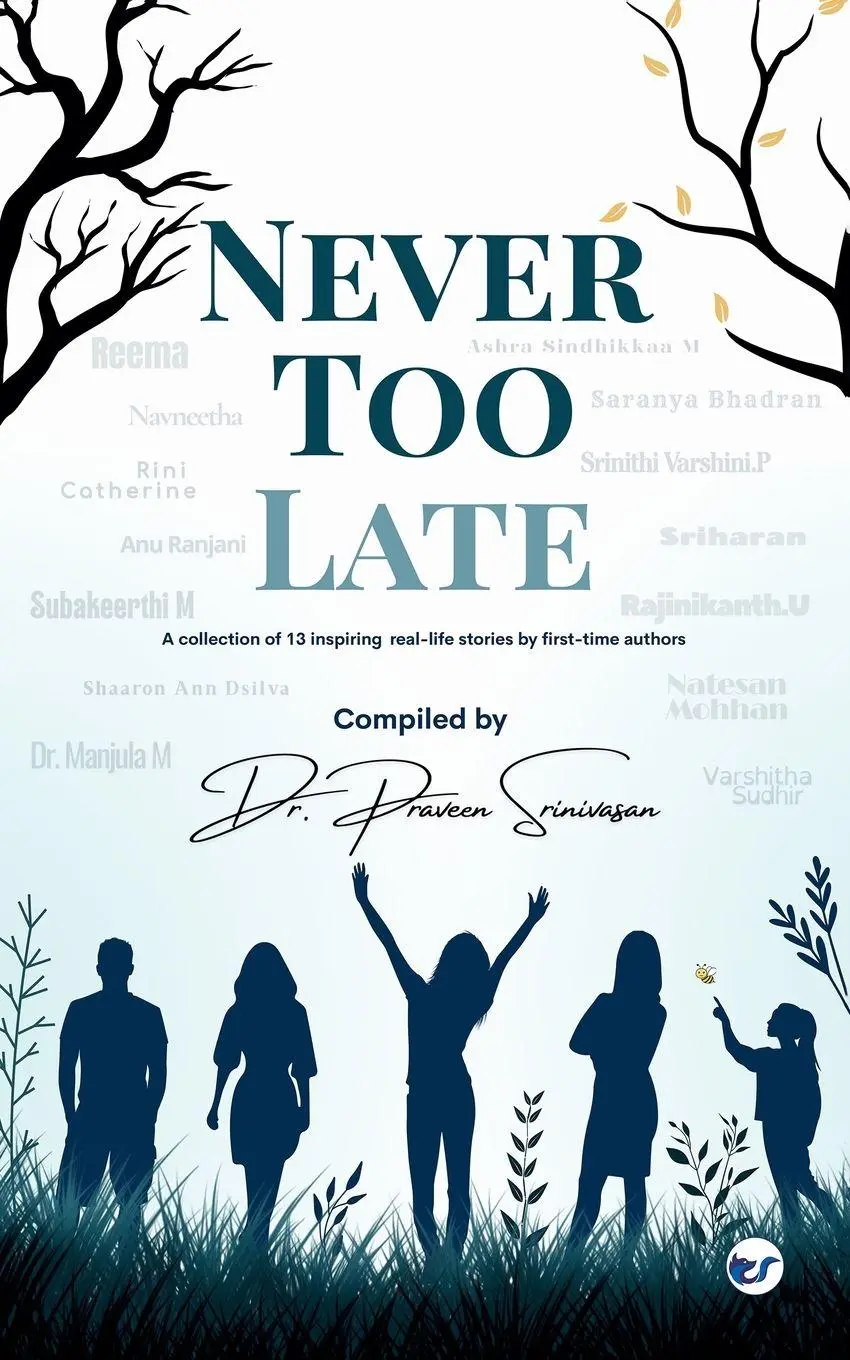 Cover: 9789367078662 | NEVER TOO LATE | 13 Real Life Stories | Praveen Srinivasan | Buch