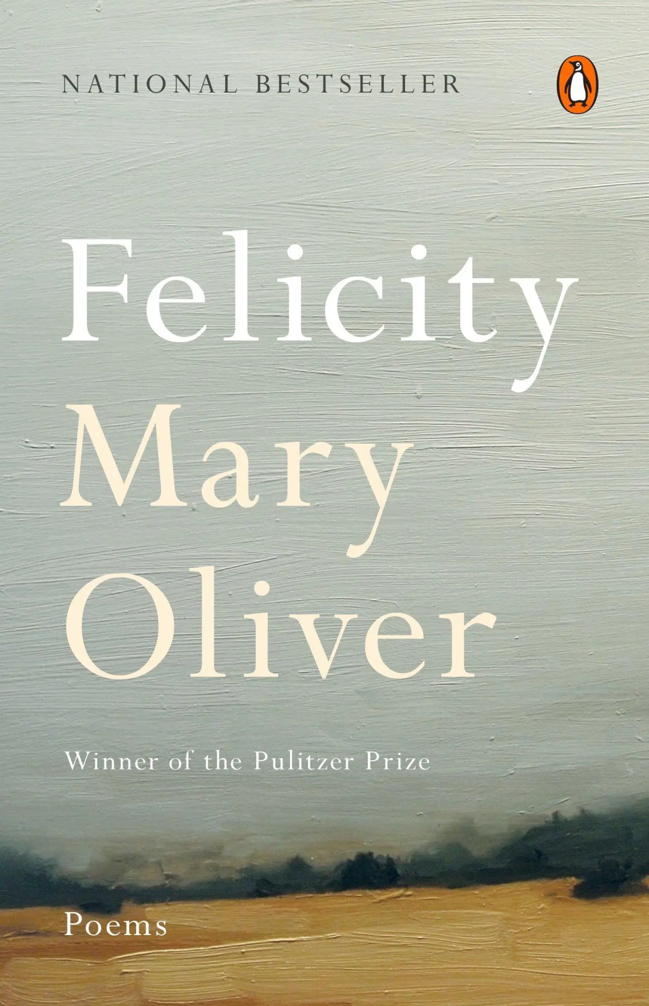 Cover: 9780143128762 | Felicity | Poems | Mary Oliver | Taschenbuch | Englisch | 2017