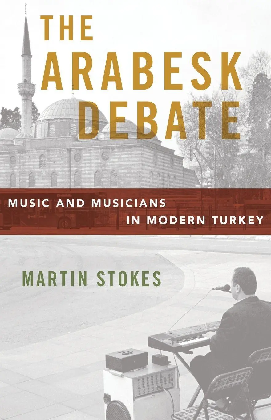 Cover: 9780199738762 | Arabesk Debate | Music and Musicians in Modern Turkey | Martin Stokes