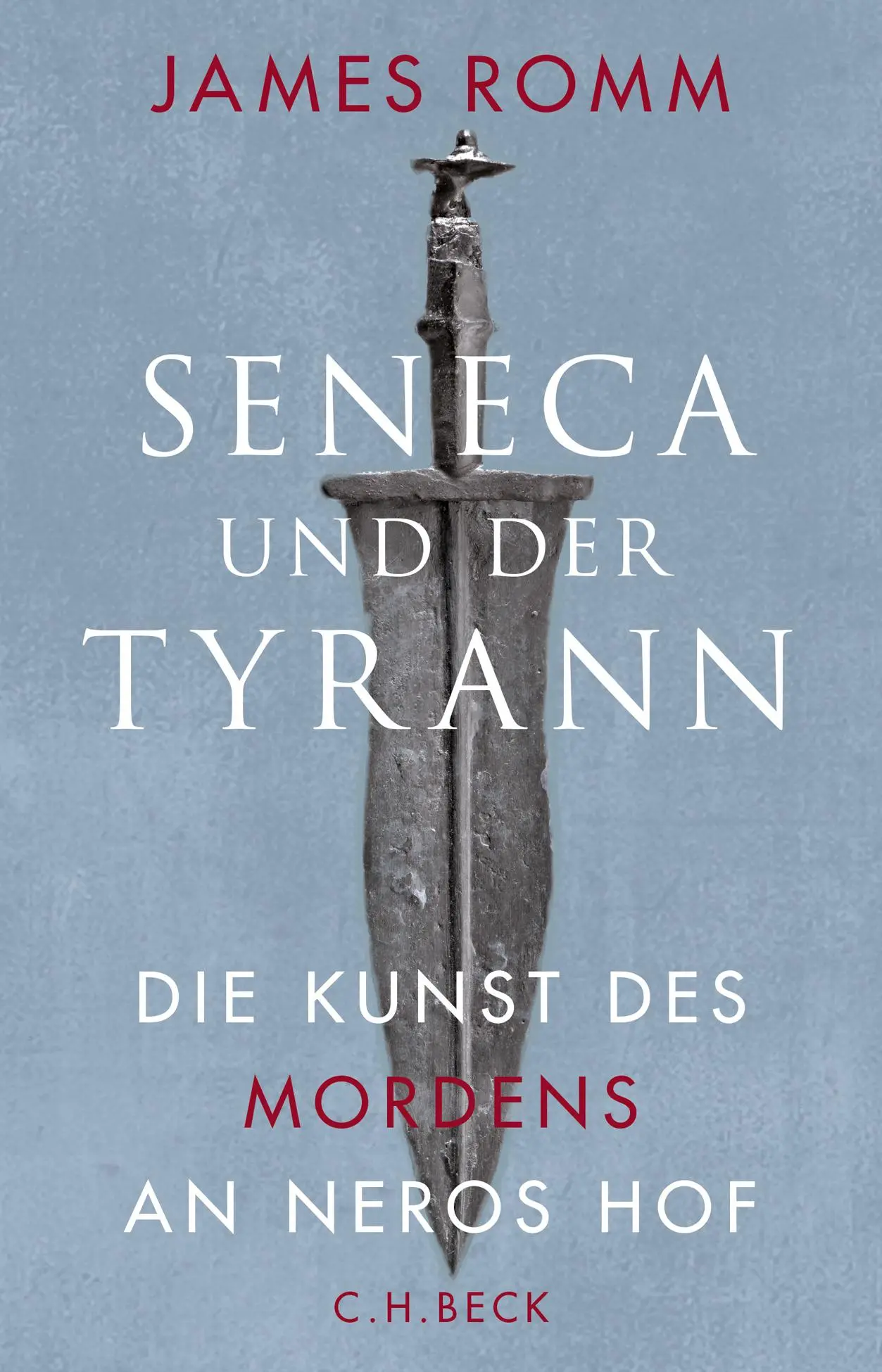 Cover: 9783406718762 | Seneca und der Tyrann | Die Kunst des Mordens an Neros Hof | Romm