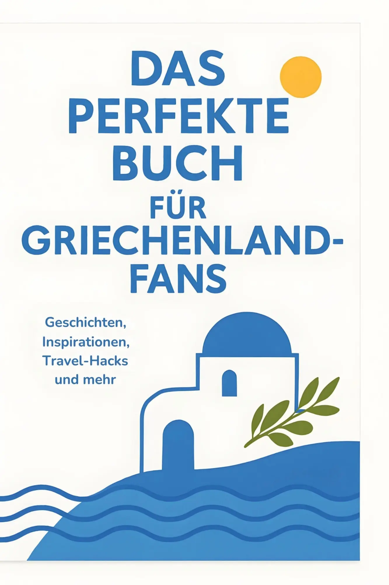 Cover: 9783695358762 | Das perfekte Buch für Griechenland-Fans | Mia Möller | Buch | 106 S.