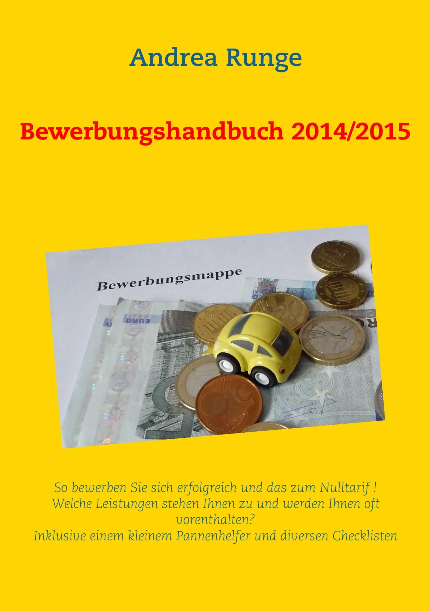 Bewerbungshandbuch 2014/2015: So bewerben Sie sich erfolgreich zum Nulltarif .