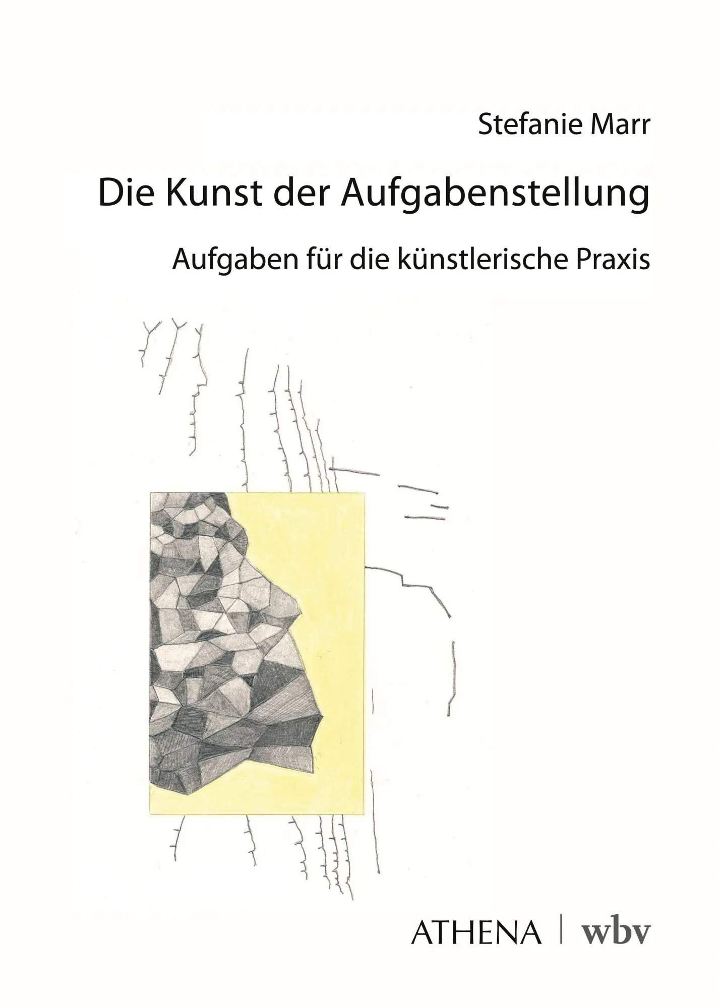 Cover: 9783763978762 | Die Kunst der Aufgabenstellung | Aufgaben für die künstlerische Praxis