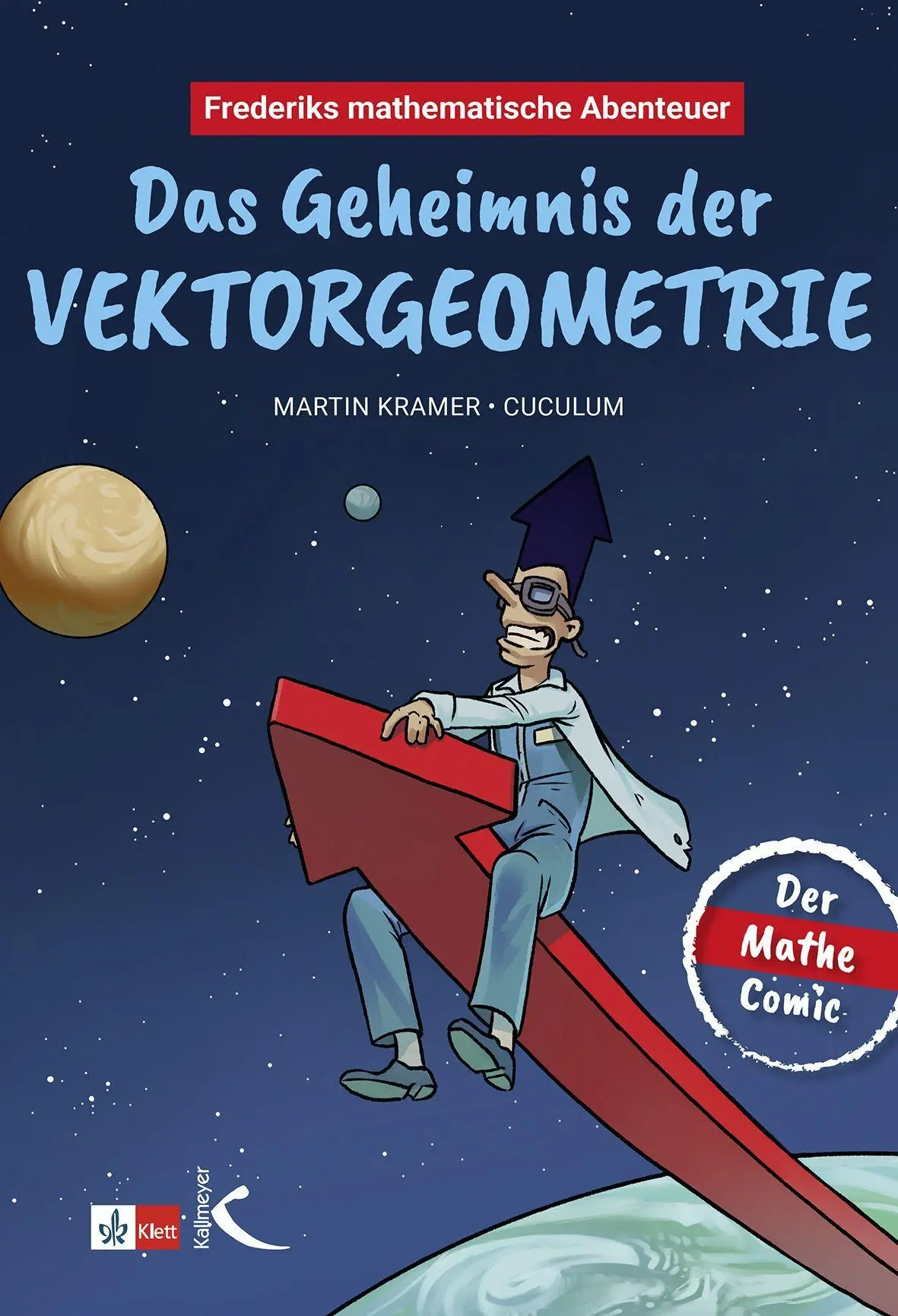 Cover: 9783772718762 | Frederiks mathematische Abenteuer: Das Geheimnis der Vektorgeometrie