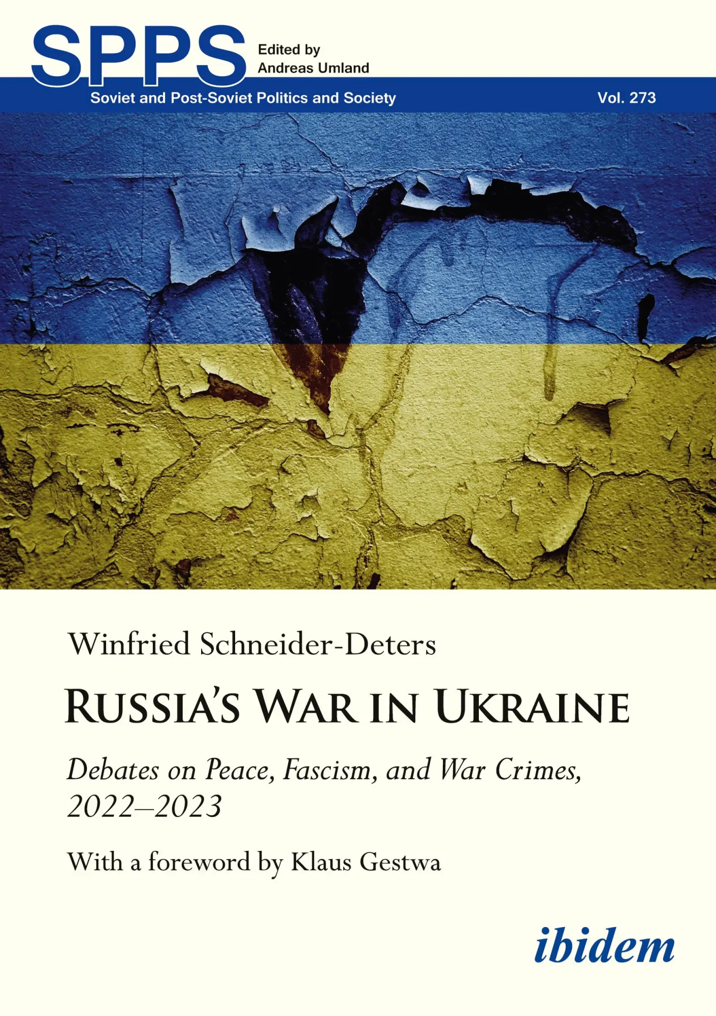 Russia's War in Ukraine: Debates on Peace, Fascism, and War Crimes, 2022–2023 (Soviet and Post-Soviet Politics and Society)