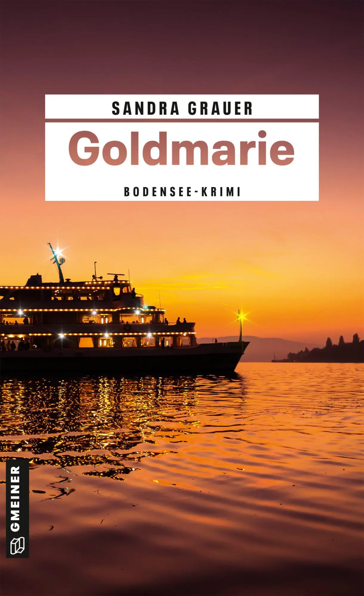 Cover: 9783839208762 | Goldmarie | Ein Bodensee-Krimi | Sandra Grauer | Taschenbuch | 400 S.