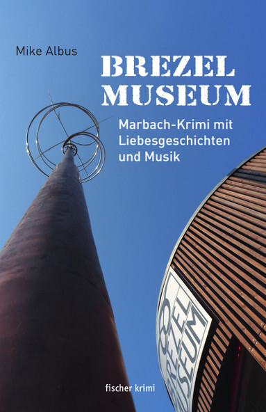 Cover: 9783842248762 | Brezelmuseum | Marbach-Krimi mit Liebesgeschichten und Musik | Albus