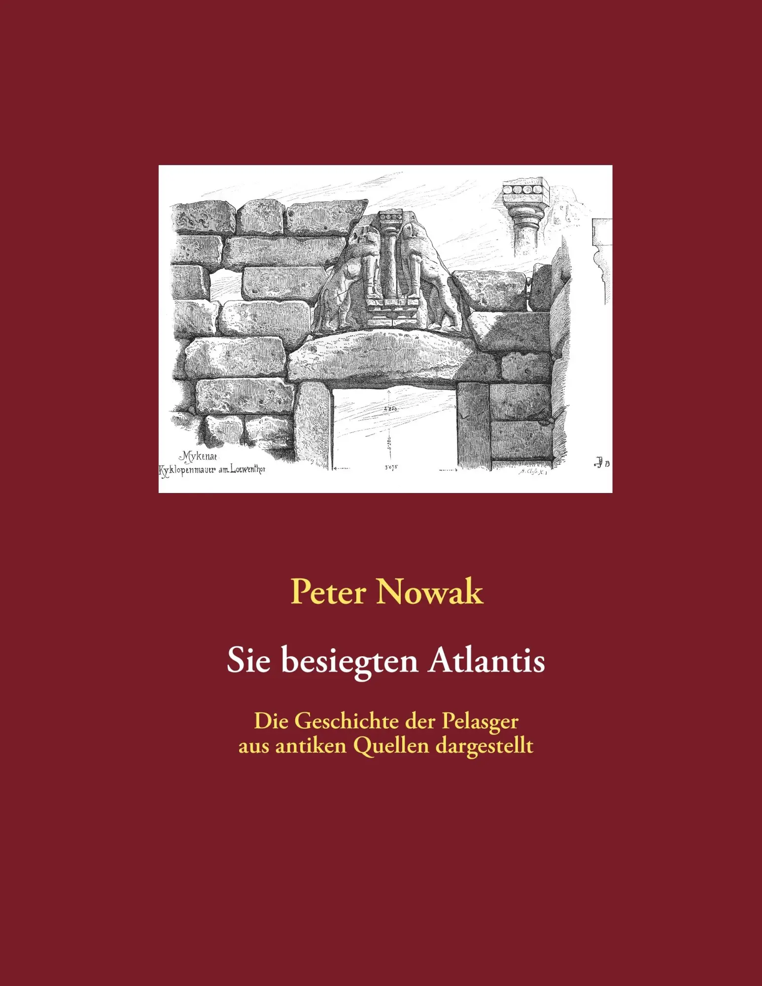 Cover: 9783844228762 | Sie besiegten Atlantis | Peter Nowak | Taschenbuch | 380 S. | Deutsch