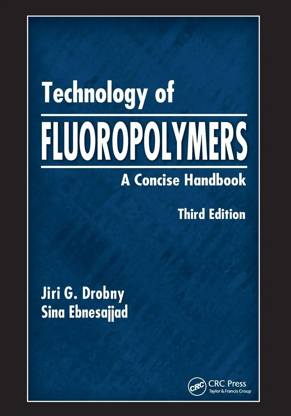 Cover: 9781032068862 | Technology of Fluoropolymers | A Concise Handbook | Drobny (u. a.) Cover: 9781032068862 | Technology of Fluoropolymers | A Concise Handbook | Drobny (u. a.)