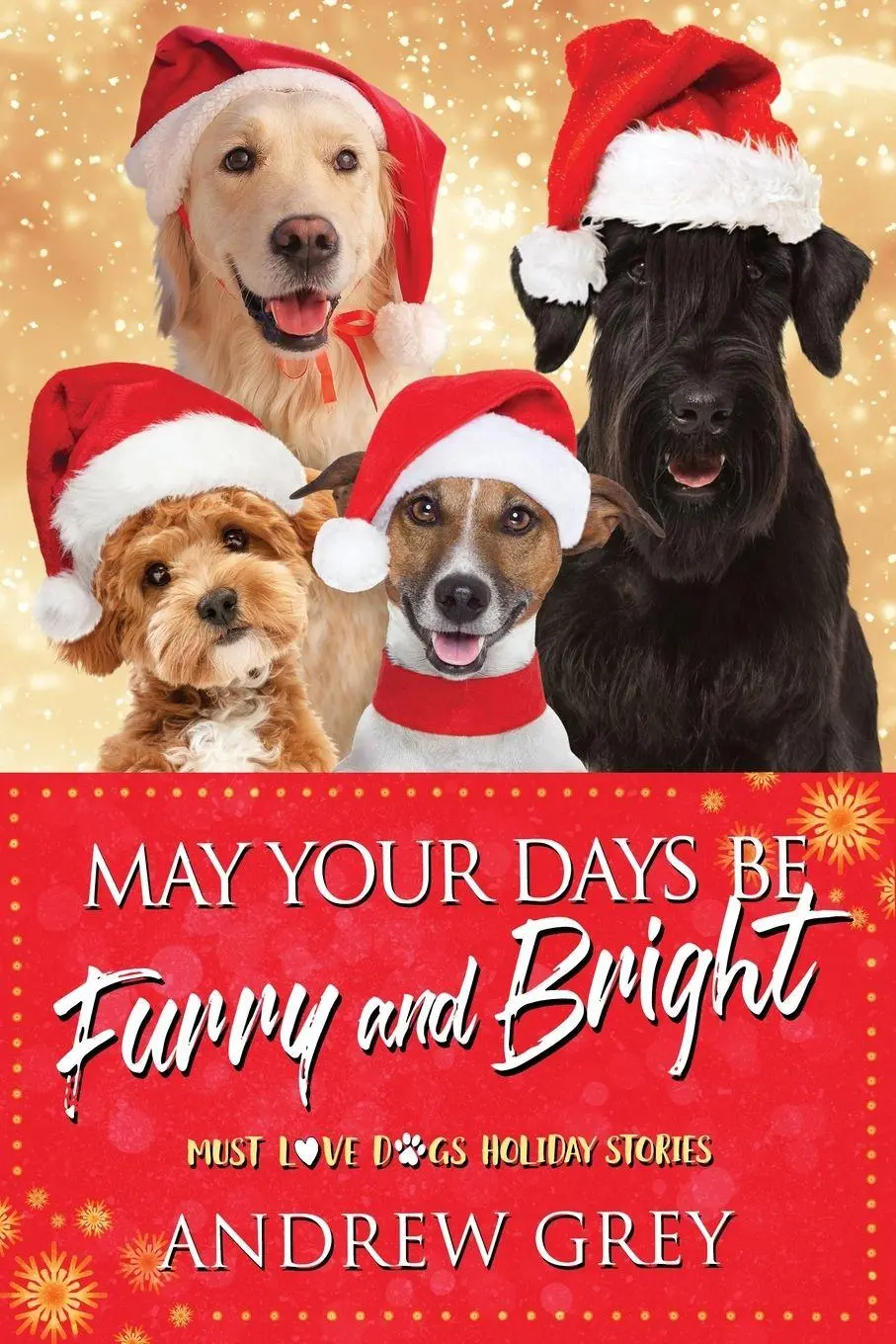 Cover: 9781641088862 | May Your Days Be Furry and Bright | Must Love Dogs Holiday Stories