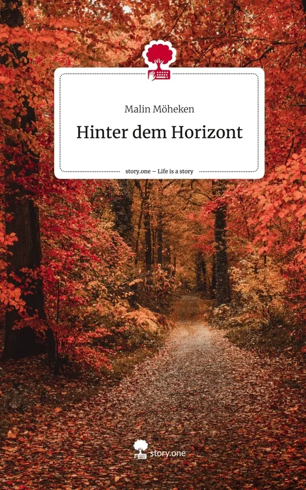 Cover: 9783711558862 | Hinter dem Horizont. Life is a Story - story.one | Malin Möheken