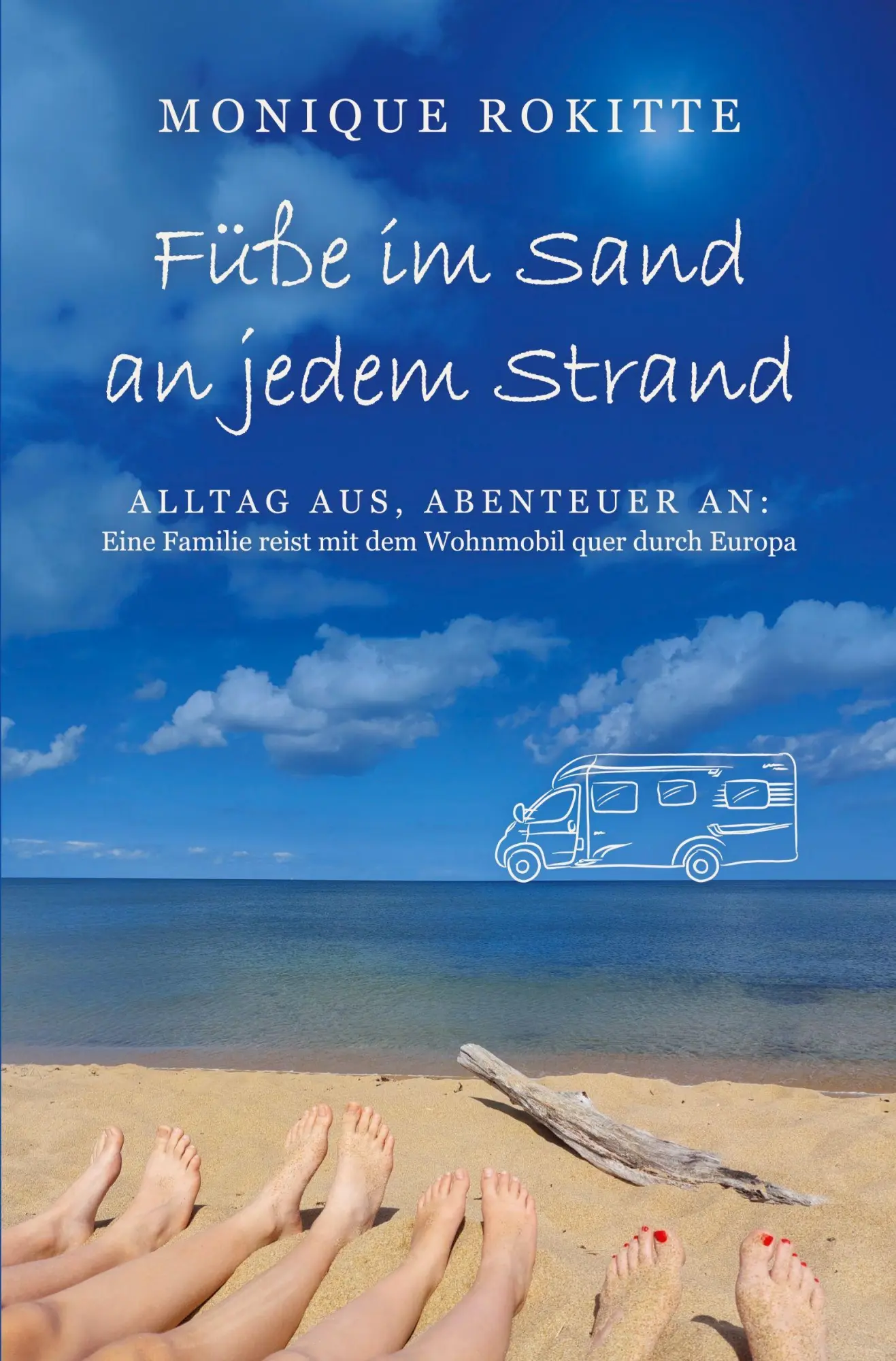 Cover: 9783819498862 | Füße im Sand an jedem Strand | Monique Rokitte | Taschenbuch | 380 S.