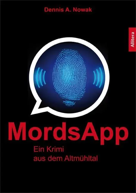 Cover: 9783869068862 | MordsApp | Ein Krimi aus dem Altmühltal | Dennis A. Nowak | Buch