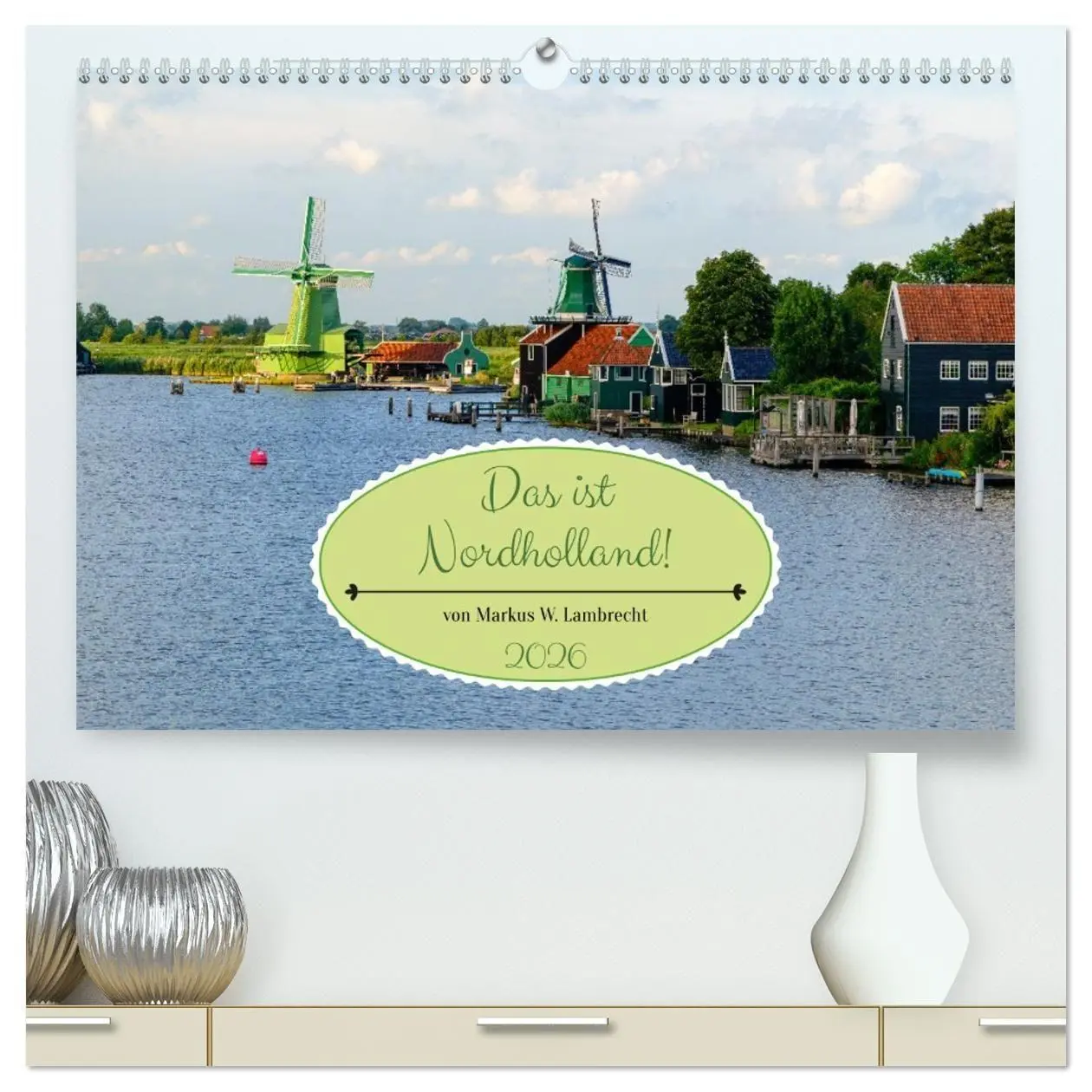Cover: 9783516688962 | Das ist Nordholland! Querformat (hochwertiger Premium Wandkalender...