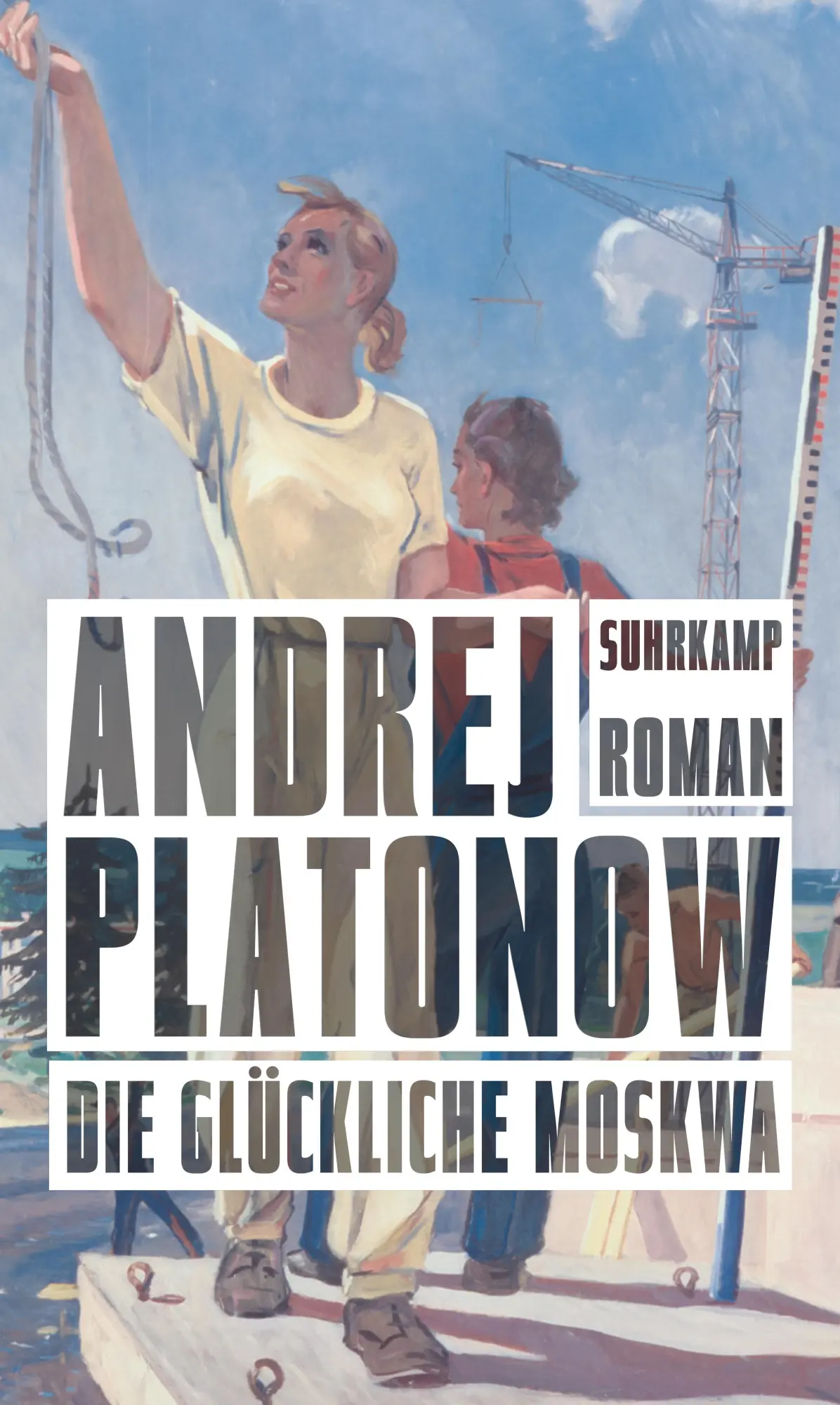 Cover: 9783518428962 | Die glückliche Moskwa | Andrej Platonow | Buch | 221 S. | Deutsch