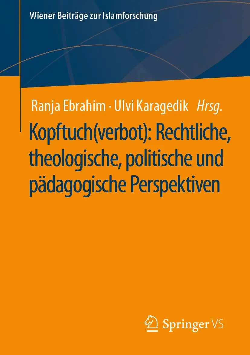 Cover: 9783658328962 | Kopftuch(verbot): Rechtliche, theologische, politische und...