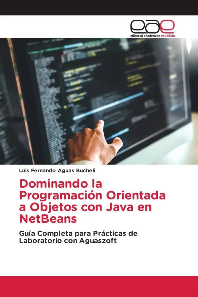 Cover: 9786202148962 | Dominando la Programación Orientada a Objetos con Java en NetBeans