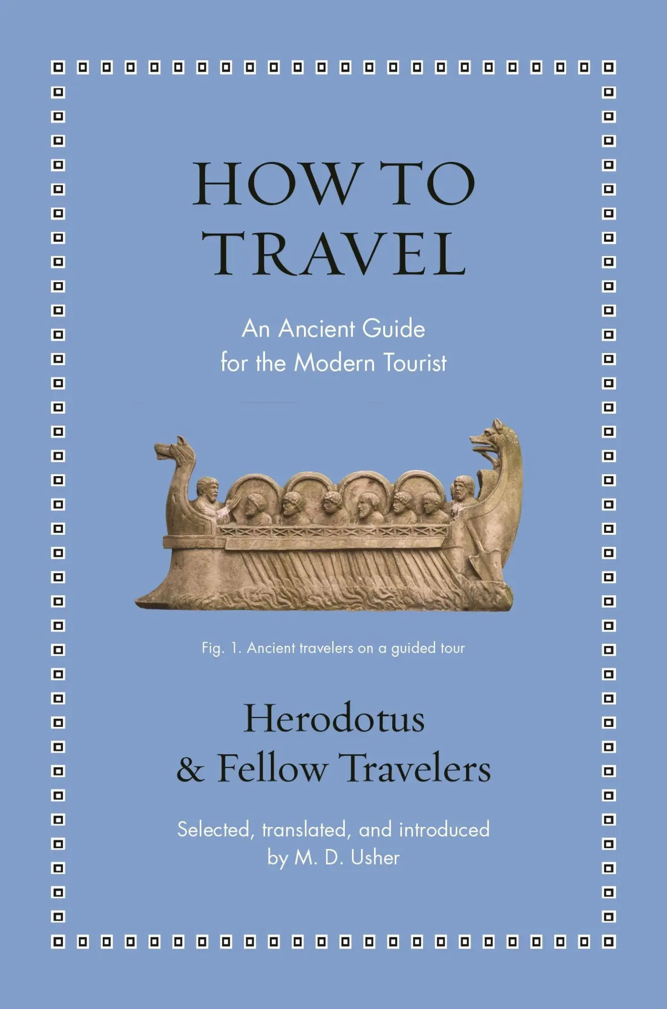 Cover: 9780691259062 | How to Travel | An Ancient Guide for the Modern Tourist | Herodotus